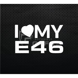 Nálepka - I love my E46 - NALEPKA85